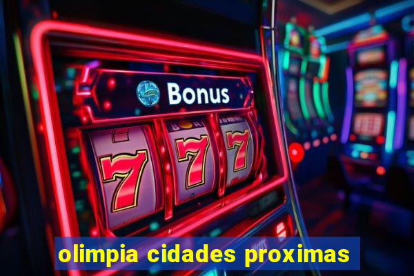 olimpia cidades proximas